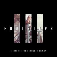 Footsteps: A Song for Dad